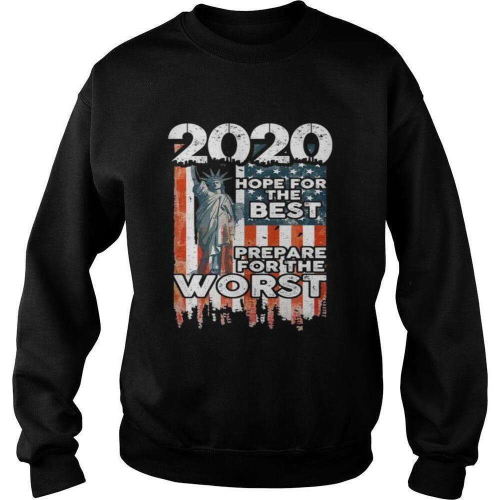 2020 Hope For The Best Prepare For Worst Sweatshirt
